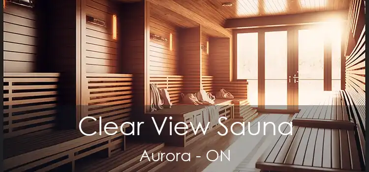 Clear View Sauna Aurora - ON