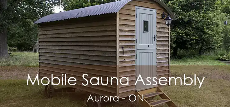 Mobile Sauna Assembly Aurora - ON